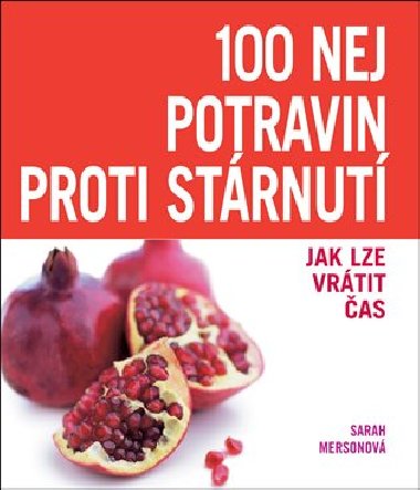 100 nej potravin proti strnut - Sarah Mersonov
