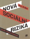 Nov sociln rizika a pro se jim nevyhneme - Jan Keller