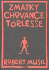 Zmatky chovance torlesse - Robert Musil; Radovan Charvt