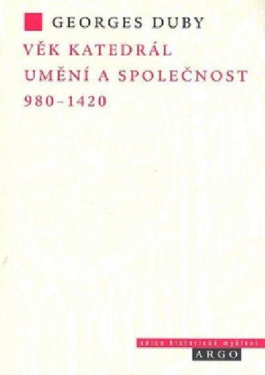 Vk katedrl umn a spolenost 980-1420 - Georges Duby