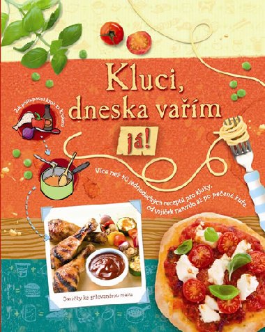 Kluci, dneska vařím já! - Svojtka