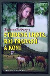 Studen Lhota, rj trapas a kon - Barbora Roboov