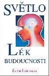 Svtlo lk budoucnosti - Jacob Liberman