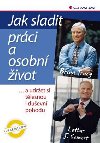 Jak sladit prci a osobn ivot ...a udret si tlesnou i duevn pohodu - Lothar J. Seiwert; Brian Tracy