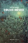 Druh msto - Ajvaz Michal