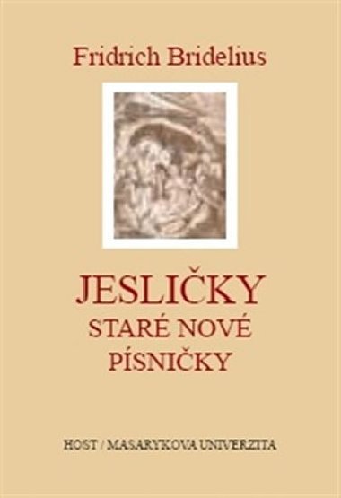 Jesliky - Star nov psniky - Fridrich Bridelius