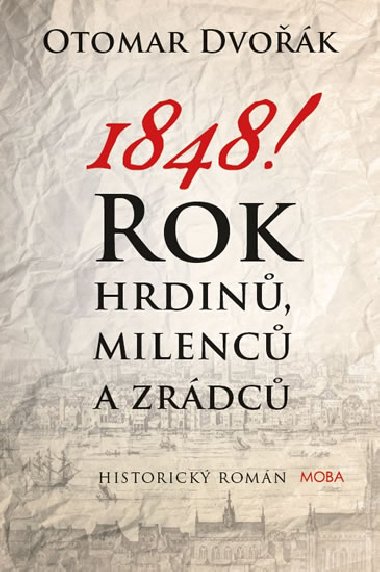 1848! - Rok hrdin, milenc a zrdc - Otomar Dvok