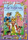 Moje rozprvky - Boena Nmcov; Karel Jaromr Erben; Jacob Grimm; Helena Zmatlkov