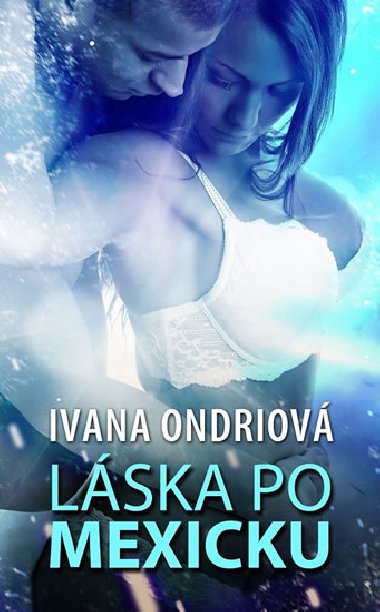 Lska po mexicku - Ivana Ondriov