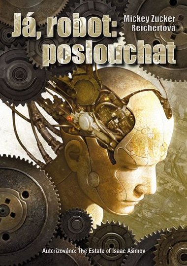 J, robot: poslouchat - Mickey Zucker Reichertov