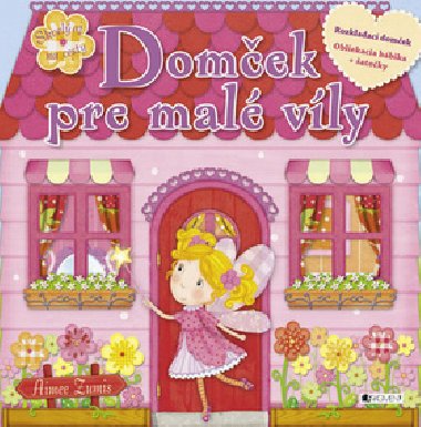 Domek pre mal vly - Aimee Zumis