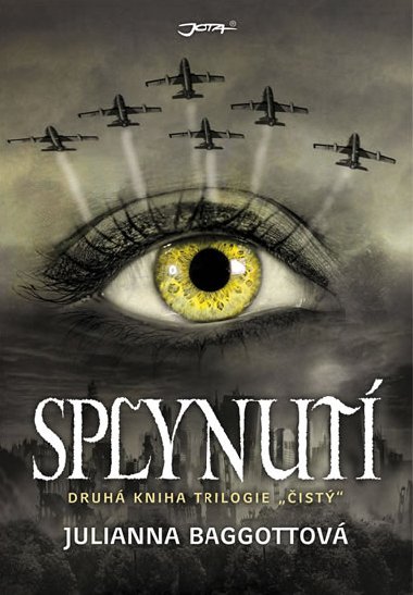 Splynut (druh dl trilogie ist) - Juliana Baggottov