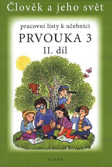 Prvouka 3/2 - Pracovn listy k uebnici - Bradov Lenka, Staudkov Hana,