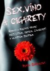 Sex, vno a cigarety - Petra Zhvalov