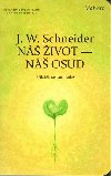 N ivot - n osud - piblit se sami sob - Schneider W.J.