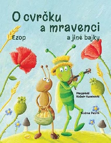 O cvrku a mravenci a jin bajky - Kamir Huseinovi; Andrea Petrlik
