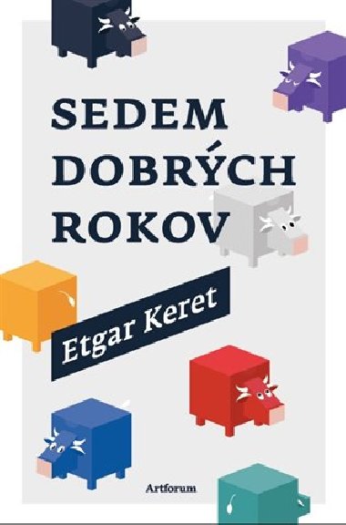 Sedem dobrch rokov - Etgar Keret