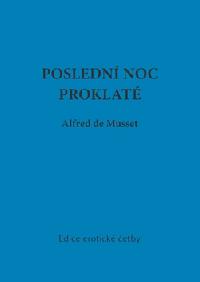 Posledn noc proklat - Alfred de Musset
