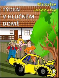 Tden v hlunm dom - Miroslav Jandovsk