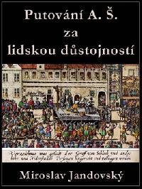 Putování a. š. za lidskou důstojností - Miroslav Jandovský