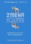 Zmena - Chip Heath; Dan Heath