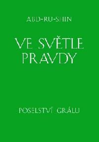 Ve svtle pravdy - Abd-ru-shin