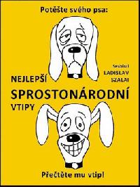 Nejlepší sprostonárodní vtipy - Ladislav Szalai