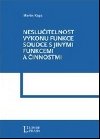 Nesluitelnost vkonu funkce soudce s jnmi funkcemi a innostmi - Martin Kopa