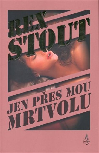 Jen pes mou mrtvolu - Rex Stout