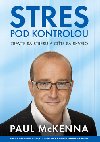 Stres pod kontrolou - Paul McKenna