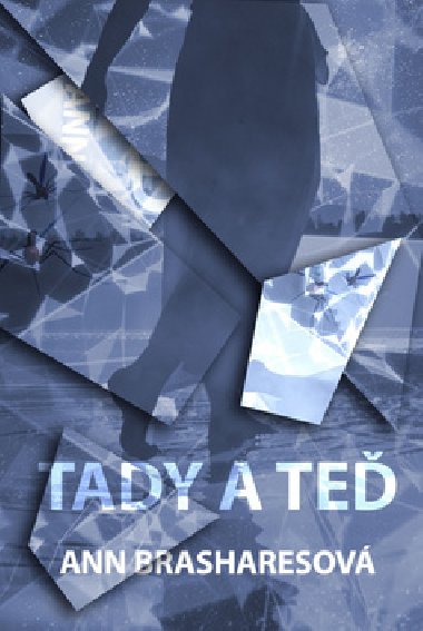 Tady a te - Ann Brasharesov