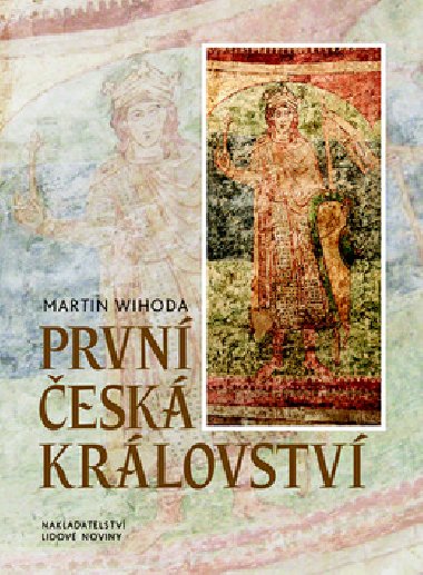 Prvn esk krlovstv - Martin Wihoda