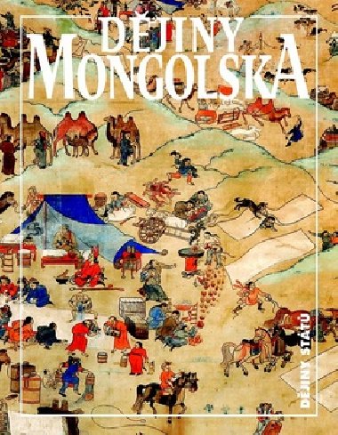 Dějiny Mongolska - Michal Schwarz; Ondřej Srba