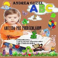 Abeceda pre predkolkov - Andrea Guzel