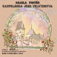 Kastelnka  jeho velienstva - Kamila Pintr