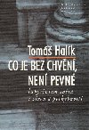Co je bez chvn, nen pevn - Tom Halk