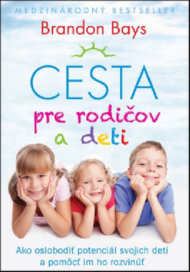 Cesta pre rodiov a deti - Brandon Bays