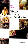 Viktor a lady ze shalottu - Petr Balajka