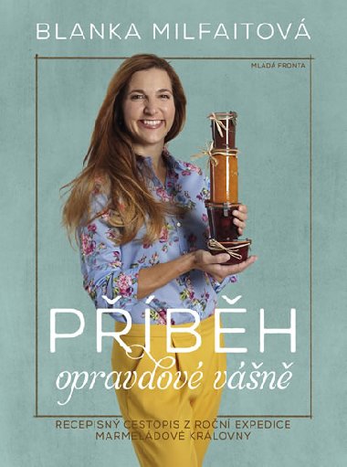 Pbh opravdov vn - Recepisn cestopis z ron expedice marmeldov krlovny - Blanka Milfaitov