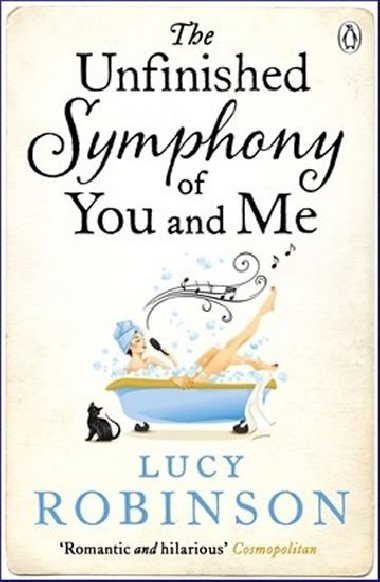 The Unfinished Symphony of You and Me - Lucy Robinson