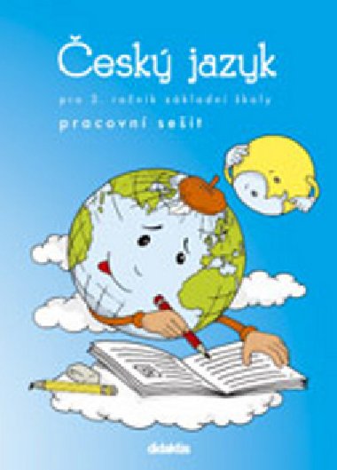 Český jazyk - prac. sešit (3. ročník ZŠ) - H. Burianová; L. Jízdná