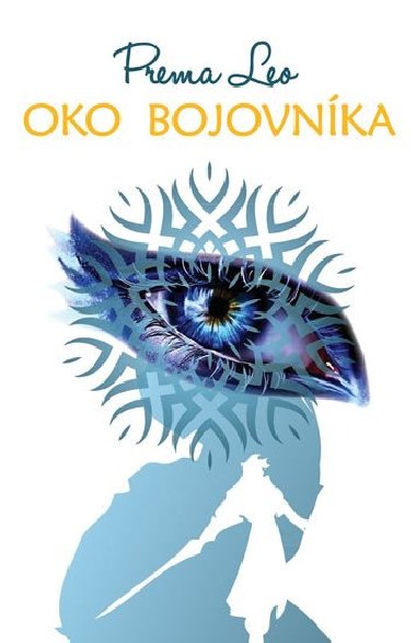 Oko bojovnka - Leo Prema
