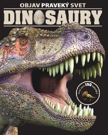 Dinosaury objav pravek svet - Kolektv autorov