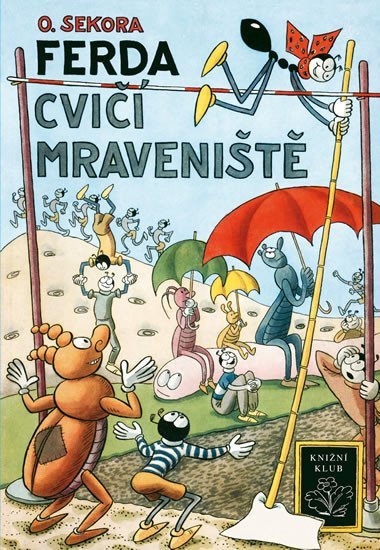 Ferda cvi mravenit - Ondej Sekora