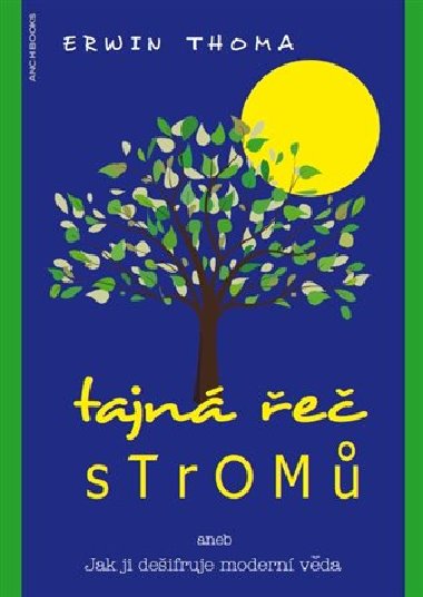 Tajn e strom aneb Jak ji deifruje modern vda - Erwin Thoma