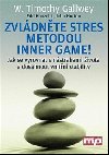 Zvldnte stres metodou inner game! - W. Timothy Gallwey
