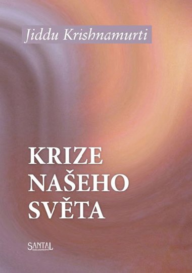 Krize naeho svta - Jiddu Krishnamurti