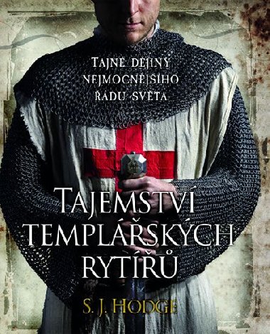 Tajemstv templskch ryt - Tajn djiny nejmocnjho du svta - S.J. Hodge