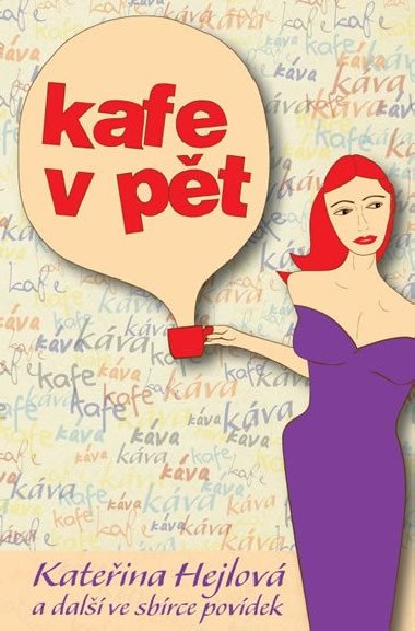 Kafe v pt - Martina Bittnerov; Radka Sloukov; Kateina Hejlov