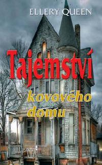 Tajemstv kovovho domu - Ellery Queen